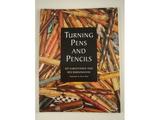 Turning Pens & Pencils by Kip Christensen & Rex Burningham